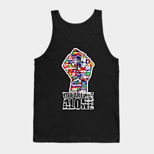 Blacks lives matter, You are Not Alone Tank Top